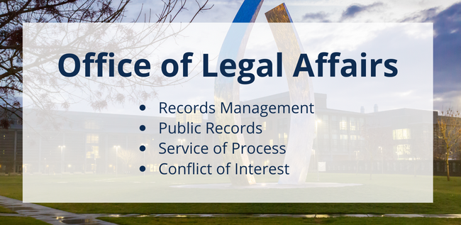 Office of Legal Affairs, Records Management, Service of Process, Conflict of Interest 